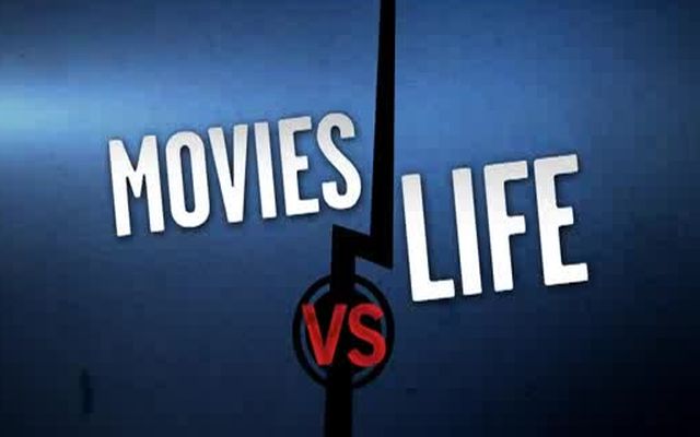 Фильмы против реальной жизни 